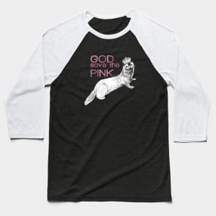 God save the pink Baseball T-Shirt